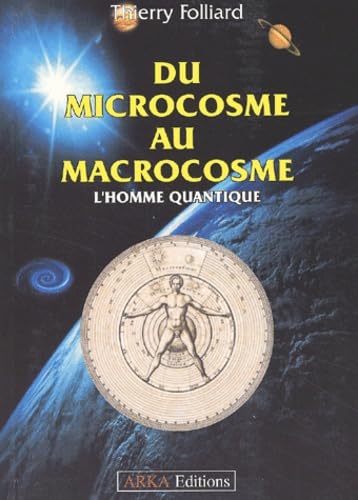 Du microcosme au macrocosme : l'homme quantique
