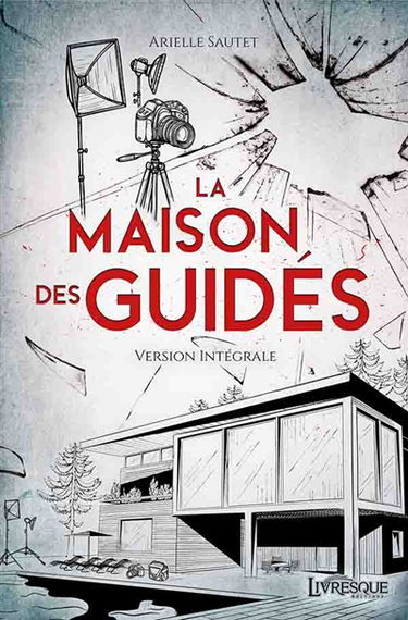 La Maison des Guidés, version intégrale