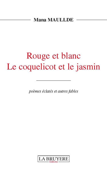 ROUGE ET BLANC LE COQUELICOT ET LE JASMIN