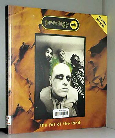 The Fat of the Land : Prodigy : le livre officiel