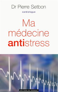 Ma médecine antistress