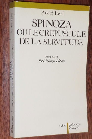Spinoza ou le Crépuscule de la servitude