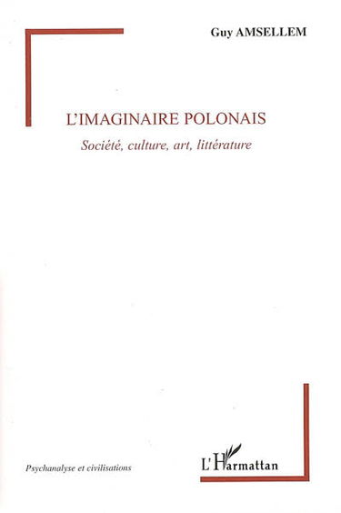 L'imaginaire polonais : société, culture, art, littérature
