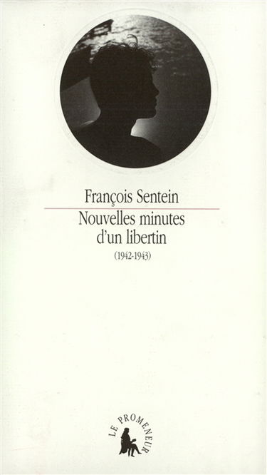 Nouvelles minutes d'un libertin : 1942-1943