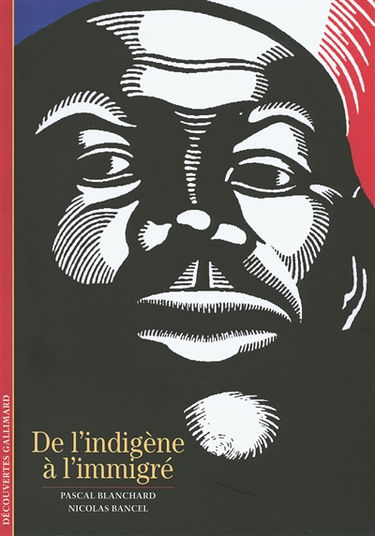 De l'indigène à l'immigré