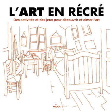 L'art en récré : des activités et des jeux pour découvrir et aimer l'art
