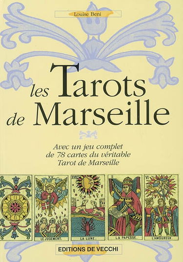 Les tarots de Marseille : avec un jeu complet de 78 cartes du véritable tarot de Marseille