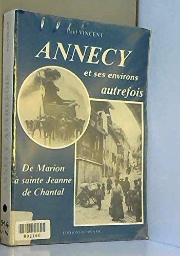 Annecy et ses environs autrefois (Vie quotidienne autrefois)