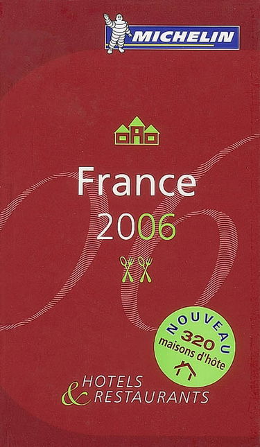 France 2006 : hôtels et restaurants : nouveau, 320 maisons d'hôte