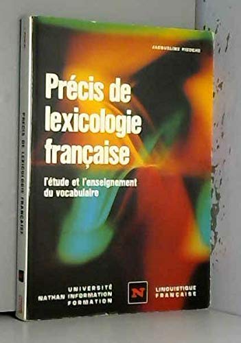 Précis de lexicologie française : l'étude et l'enseignement du vocabulaire