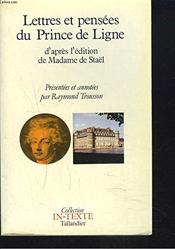 Lettres et pensées : d'après l'édition de madame de Staël. Fragments de l'histoire de ma vie