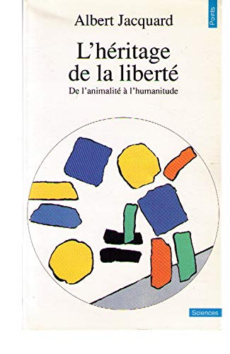 L'Héritage de la liberté : de l'animalité à l'humanitude