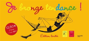 Couverture de Je bronze tendance ! : sac de vacances