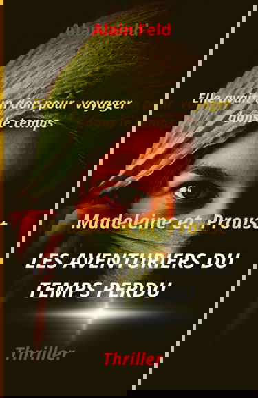 Madeleine et Proust, les aventuriers du temps perdu