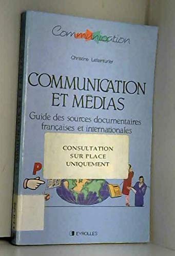 Communication et médias : guide des sources documentaires françaises et internationales