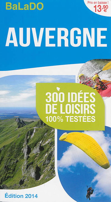 Couverture de Auvergne : 300 idées de loisirs 100 % testées