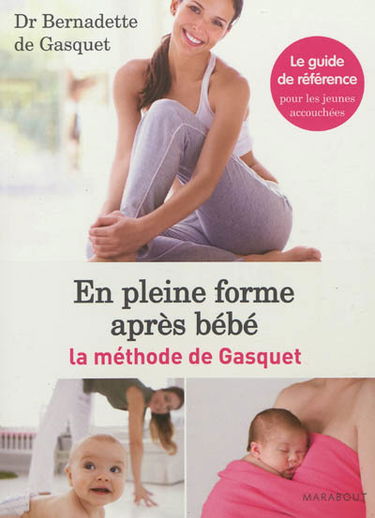 En pleine forme après bébé : la méthode de Gasquet