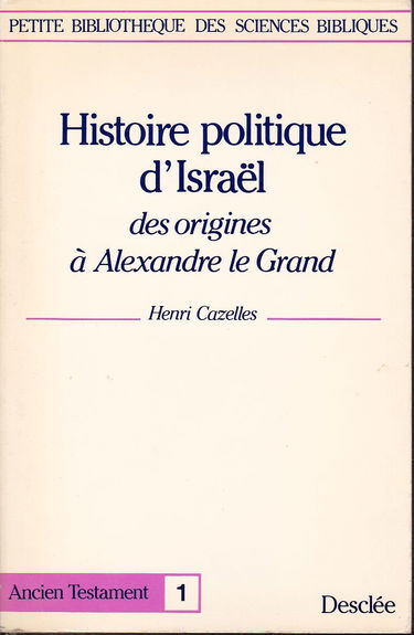 Histoire politique d'Israël des origines à Alexandre le Grand