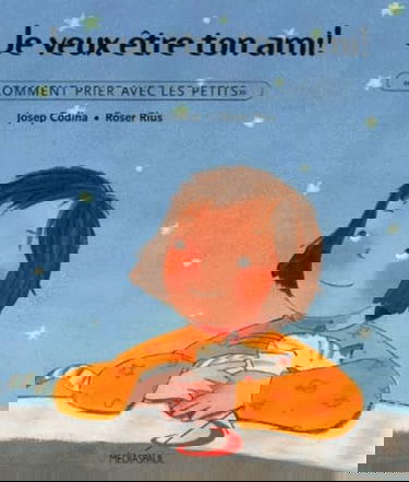 Je veux être ton ami!