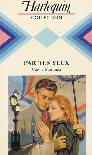 Par tes yeux : Collection : Harlequin collection n° 551
