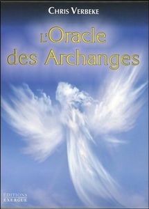 L'oracle des archanges : comment les reconnaître et travailler avec leurs couleurs