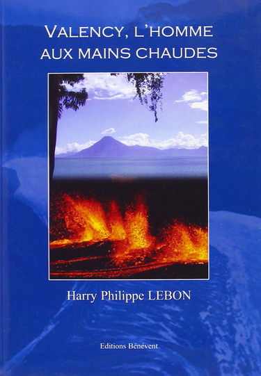 Valency, l'Homme aux Mains Chaudes