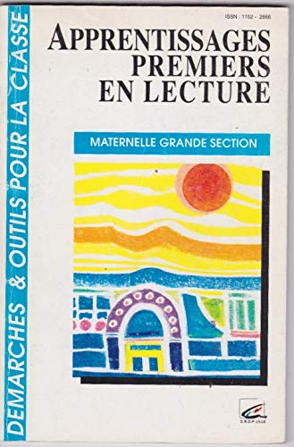 Apprentissages premiers en lecture : fin de cycle 1, maternelle grande section