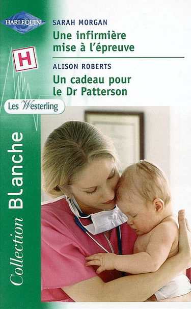 Une infirmière mise à l'épreuve. Un cadeau pour le Dr Patterson