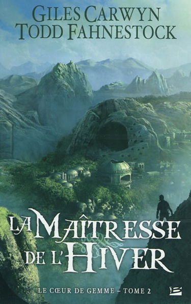 Le coeur de gemme. Vol. 2. La maîtresse de l'hiver