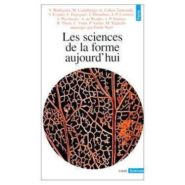 Les Sciences de la forme aujourd'hui