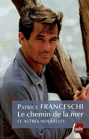 Le chemin de la mer : et autres nouvelles