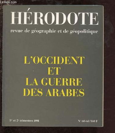 Hérodote, n° 60-61. L'Occident et la guerre des Arabes