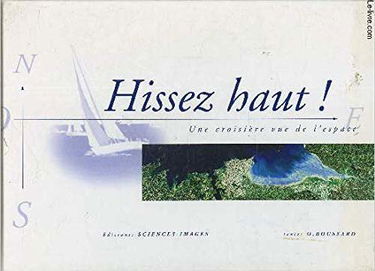 Hissez haut ! : Une croisière vue de l'espace