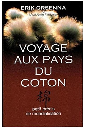 Voyage aux pays du coton : Petit précis de mondialisation