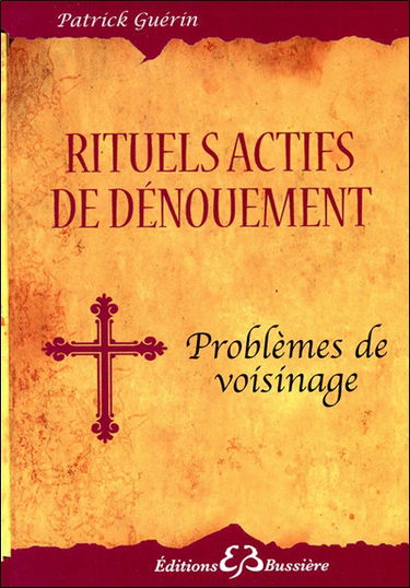 Rituels actifs de dénouement : problèmes de voisinage