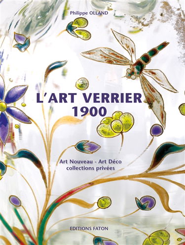 L'art verrier 1900 : de l'Art nouveau à l'Art déco au travers des collections privées