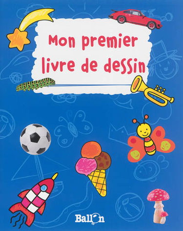 Couverture de Mon premier livre de dessin : pour les garçons : bleu par Ballon