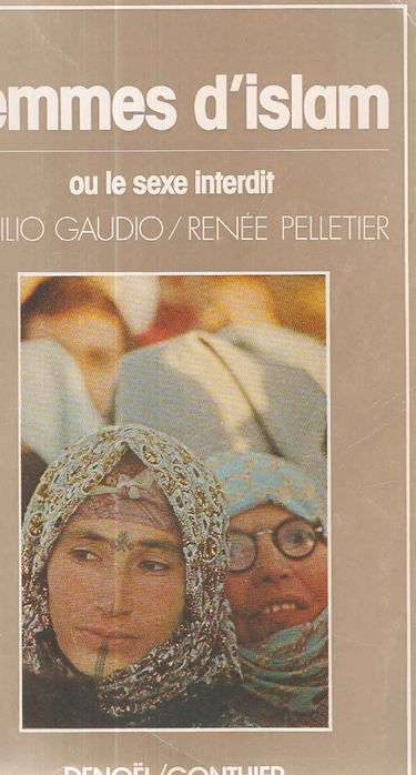 Femmes d islam ou le sexe interdit.