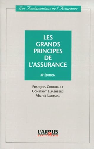 Les Grands Principes De L'Assurance. 4eme Edition