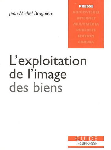 L'exploitation de l'image des biens