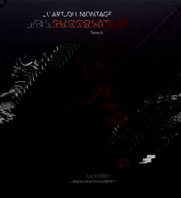L'art du montage en chocolat: Tome 2