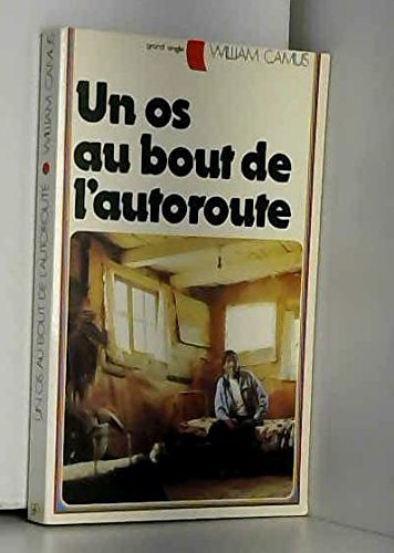 Couverture de Un Os au bout de l'autoroute par William Camus