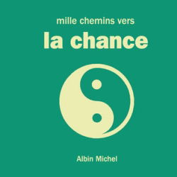 Mille chemins vers la chance