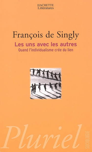 Les uns avec les autres : quand l'individualisme crée du lien