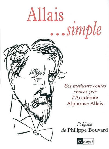 Allais... simple : ses plus beaux contes