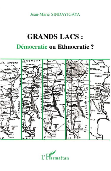 Grands Lacs : démocratie ou ethnocratie ?
