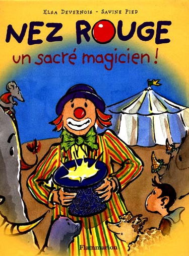 Nez Rouge, un sacré magicien !