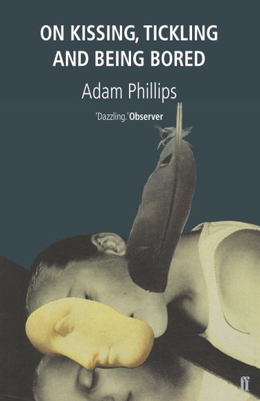Couverture de On Kissing, Tickling and Being Bored par Adam Phillips
