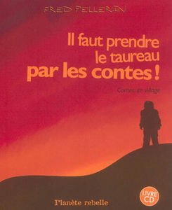 Il faut prendre le taureau par les contes !