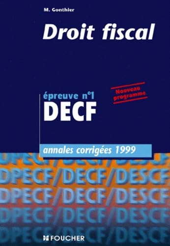 Droit fiscal, épreuve n° 1 : annales corrigées 1999